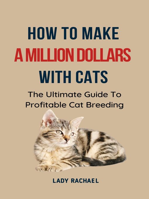 Title details for How to Make a Million Dollars With Cats by Lady Rachael - Available